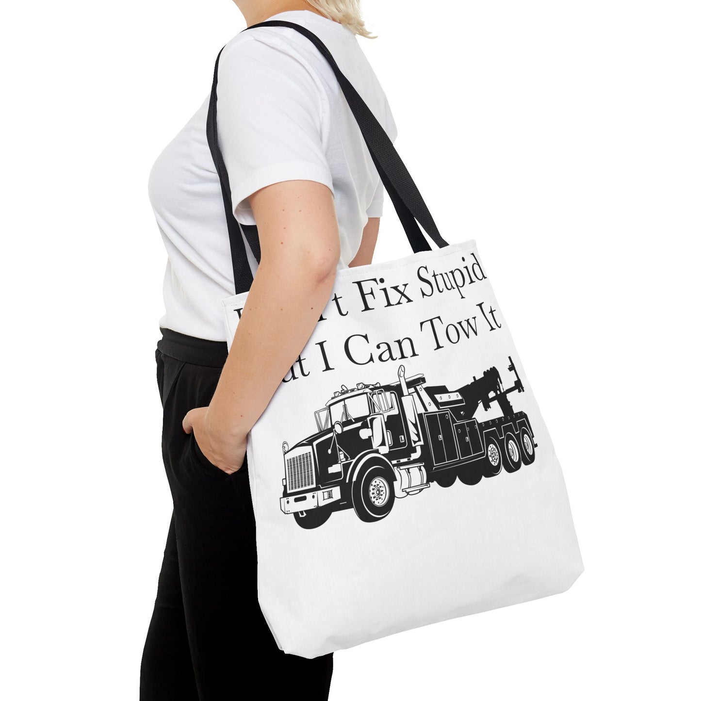 I Can't Fix Stupid Heavy Tow Truck Tote Bag