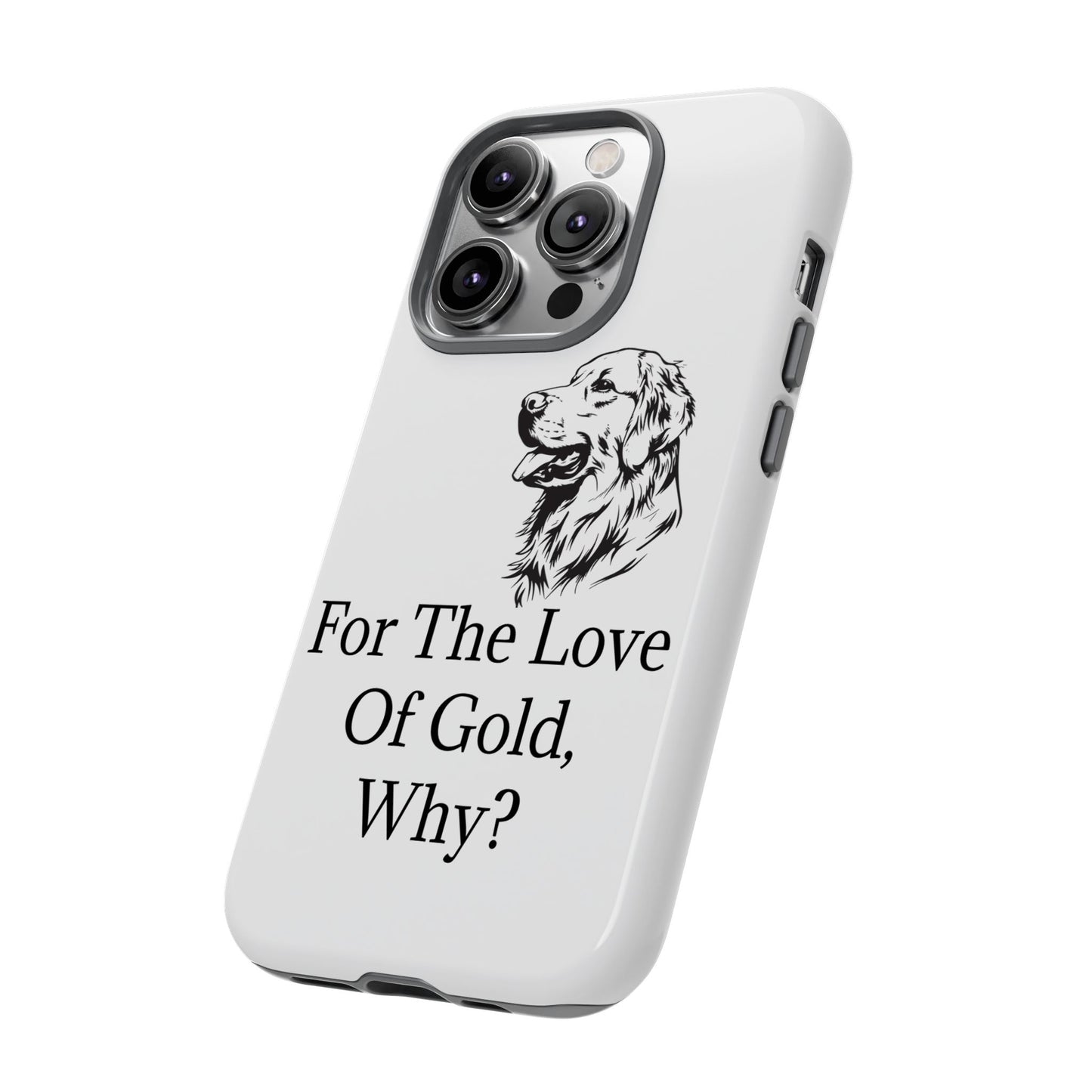 For The Love Of Gold iPhone Case
