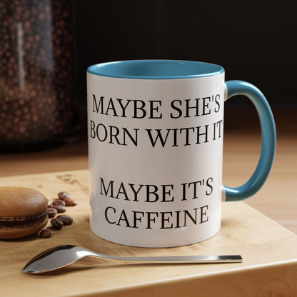 Born With It 2-Tone Coffee Mug