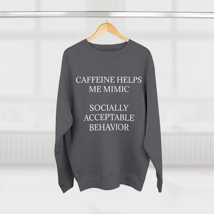 Socially Acceptable Unisex Crewneck Sweatshirt