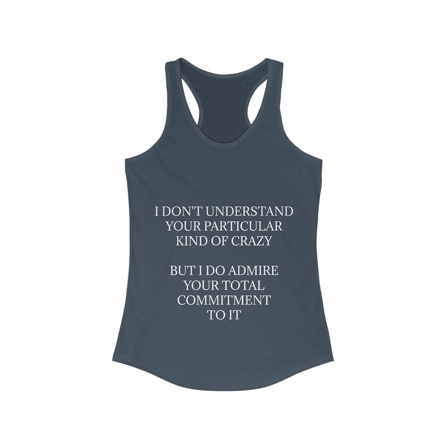 Kind Of Crazy Women's Racerback Tank