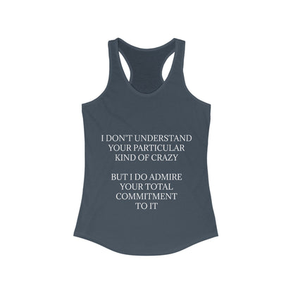 Kind Of Crazy Women's Racerback Tank