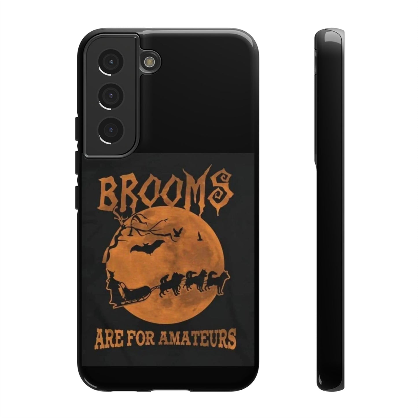 Brooms Are For Amateurs Samsung Case