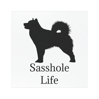 Sasshole Life Indoor/Outdoor Magnet