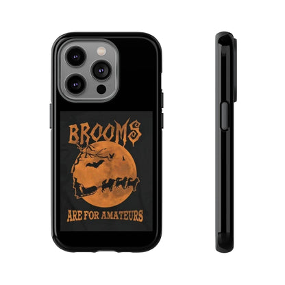 Brooms Are For Amateurs iPhone Case