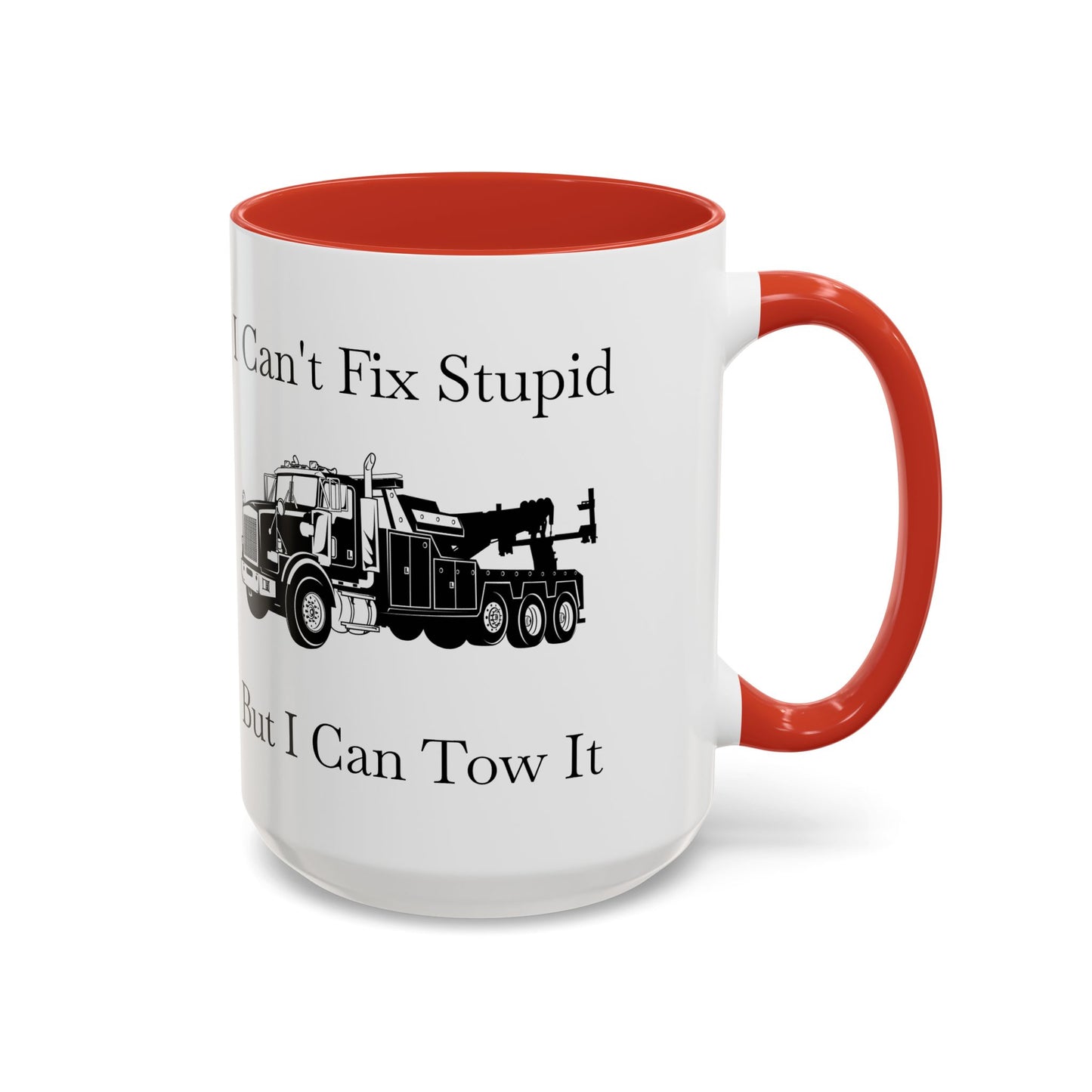 I Can't Fix Stupid Heavy Tow Truck 2-Tone Coffee Mug