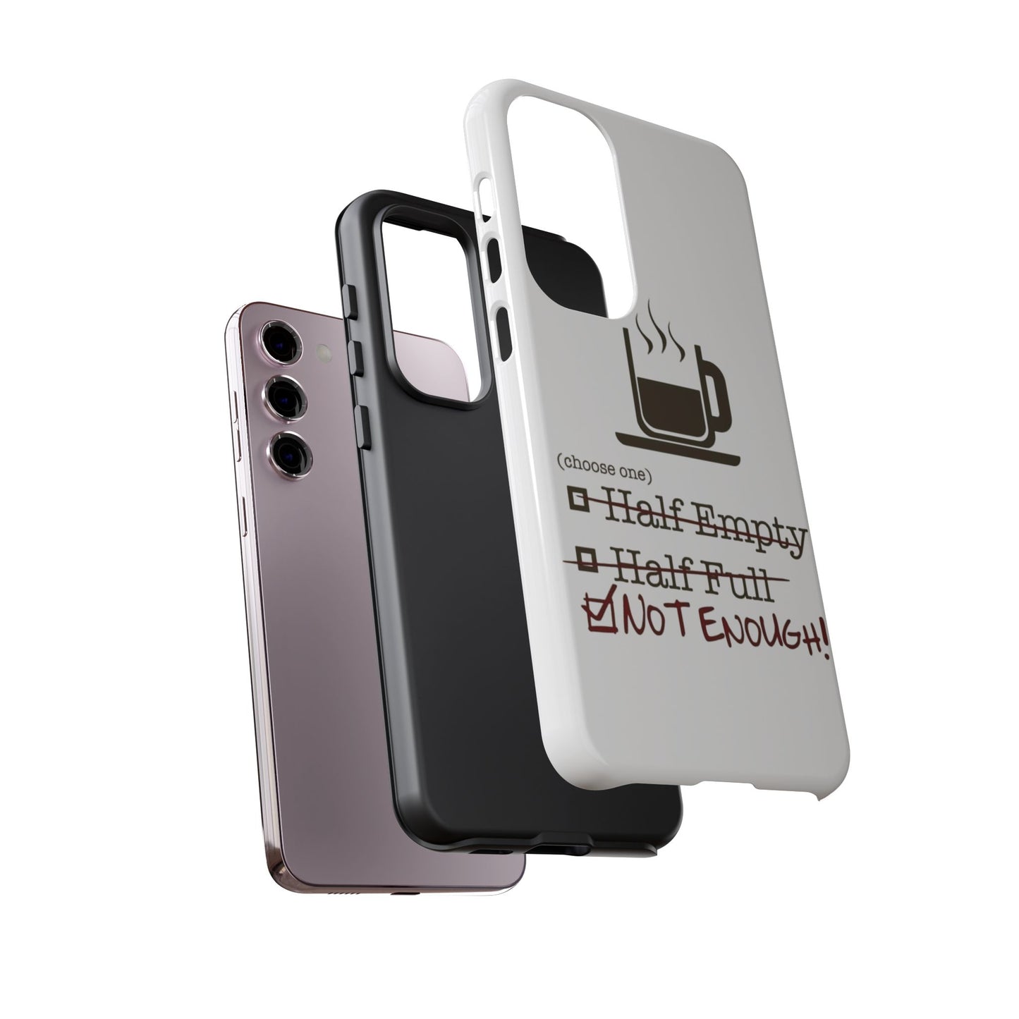 Not Enough Samsung Case