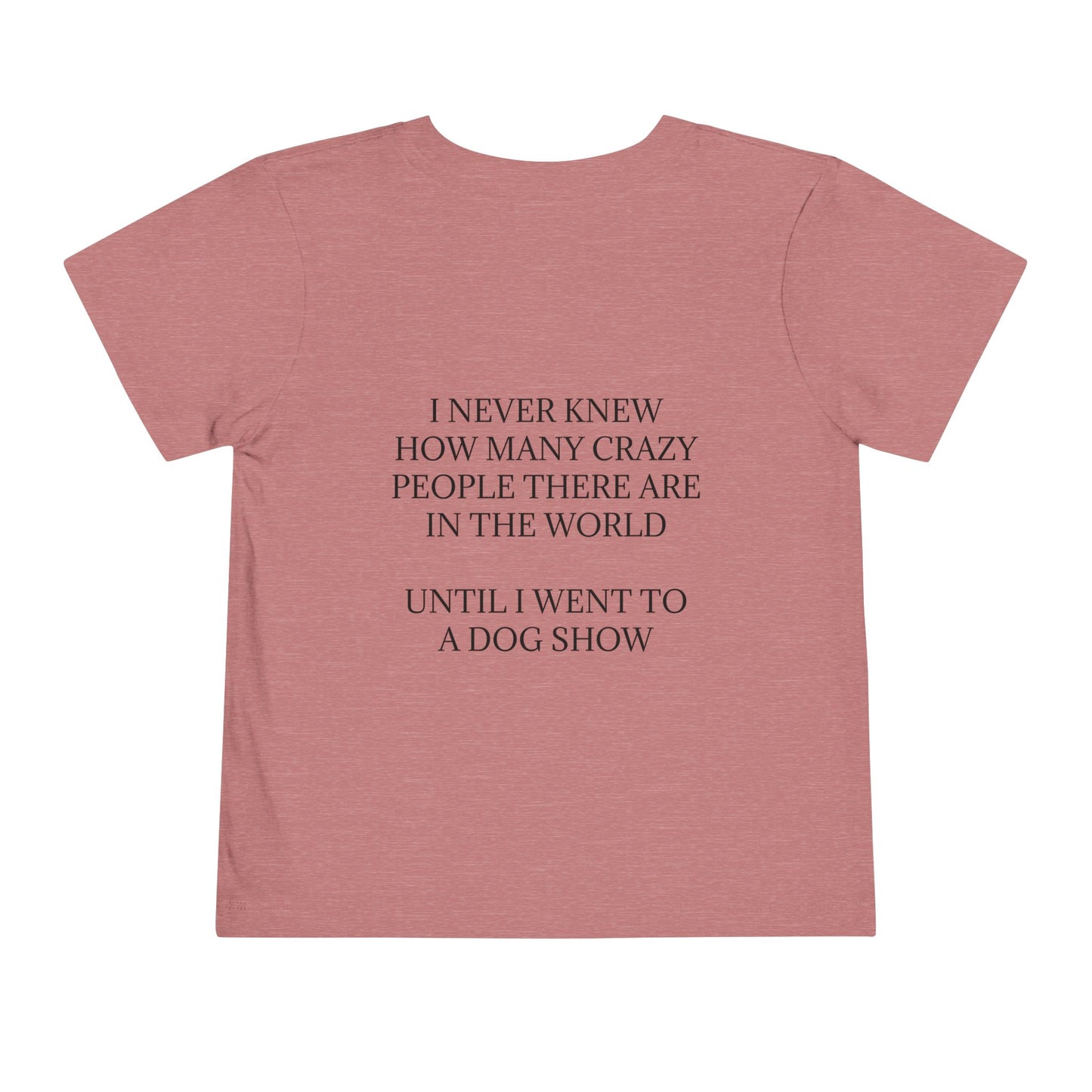 Never Knew Toddler Unisex Short Sleeve Crewneck Tee