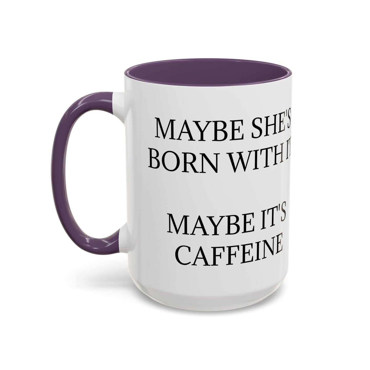 Born With It 2-Tone Coffee Mug