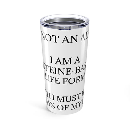 Not An Addict Tumbler