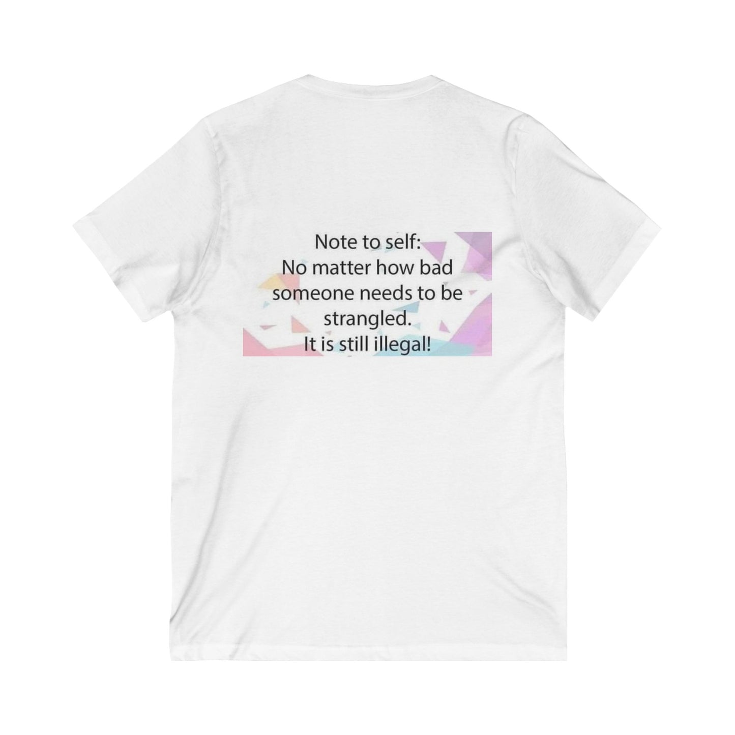 Note To Self Unisex Short Sleeve V-Neck Tee