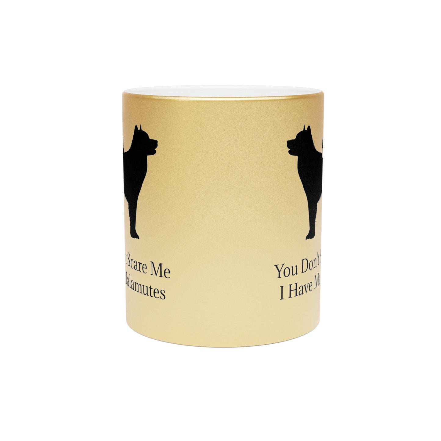 You Don't Scare Me Metallic Coffee Mug