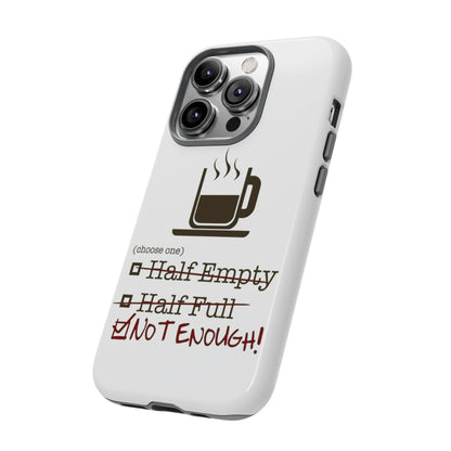 Not Enough iPhone Case