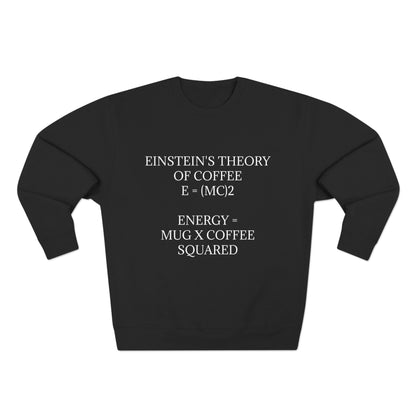 Einstein's Theory Of Coffee Unisex Crewneck Sweatshirt