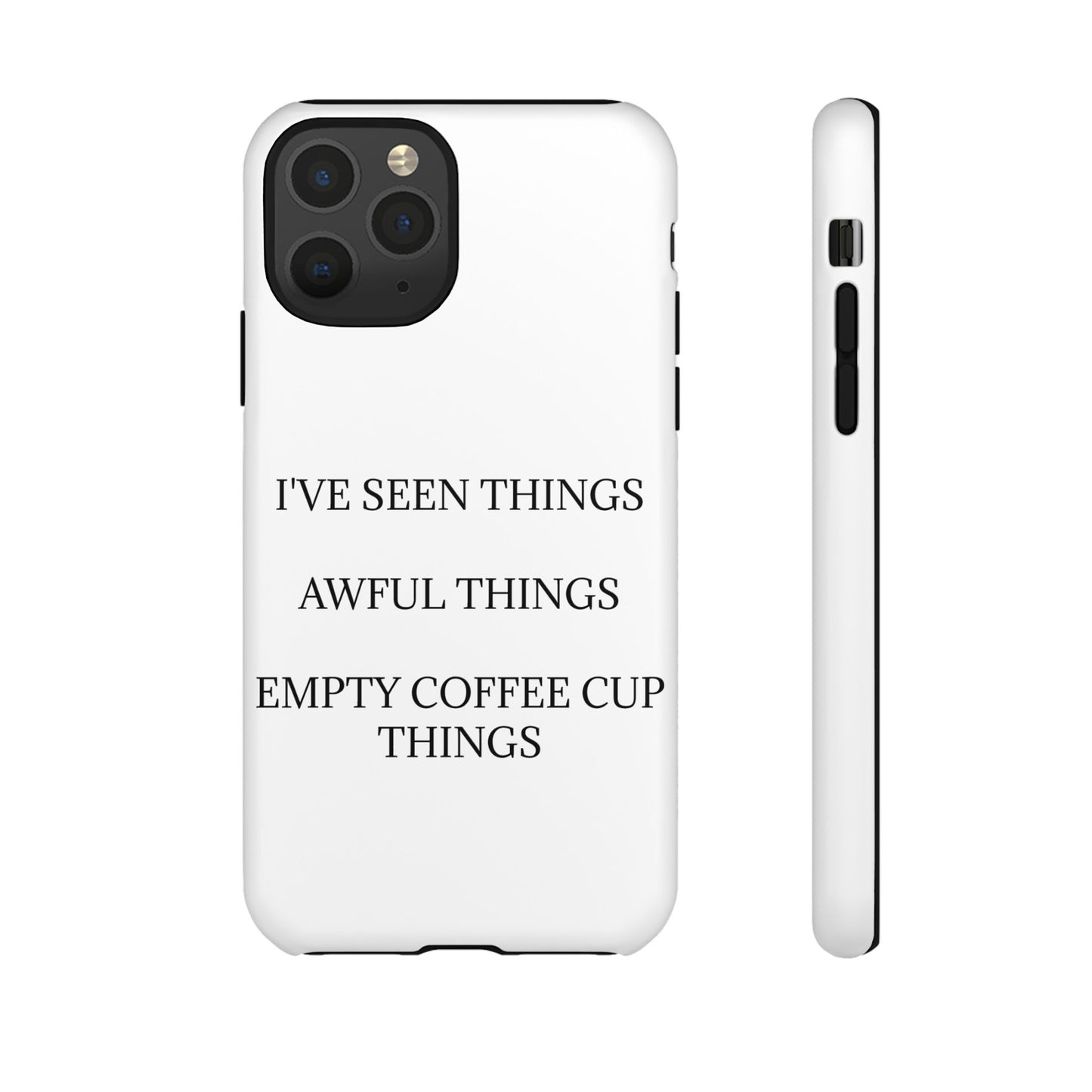 I've Seen Things iPhone Case