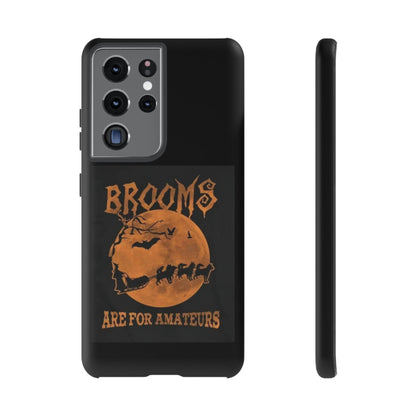 Brooms Are For Amateurs Samsung Case