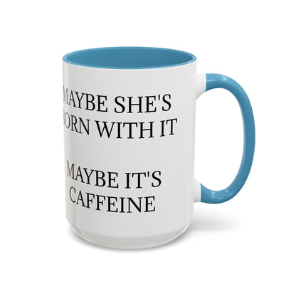 Born With It 2-Tone Coffee Mug