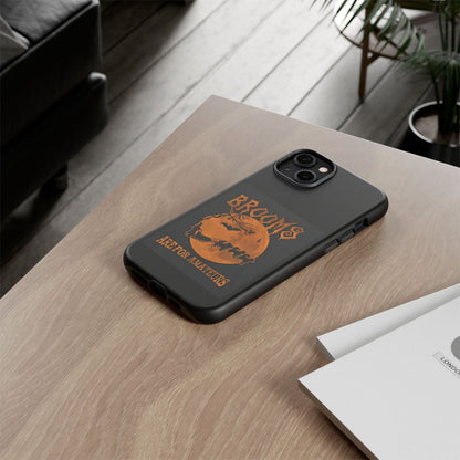 Brooms Are For Amateurs iPhone Case
