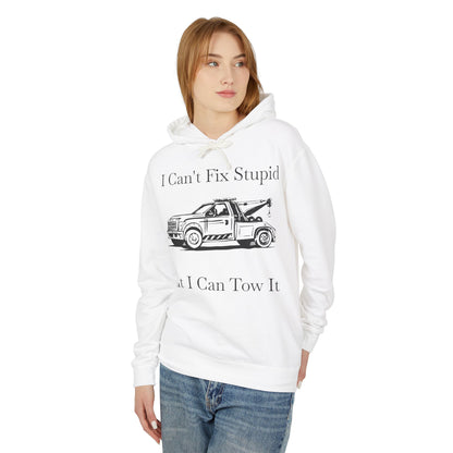 I Can't Fix Stupid Wheel Lift Tow Truck Unisex Lightweight Hoodie