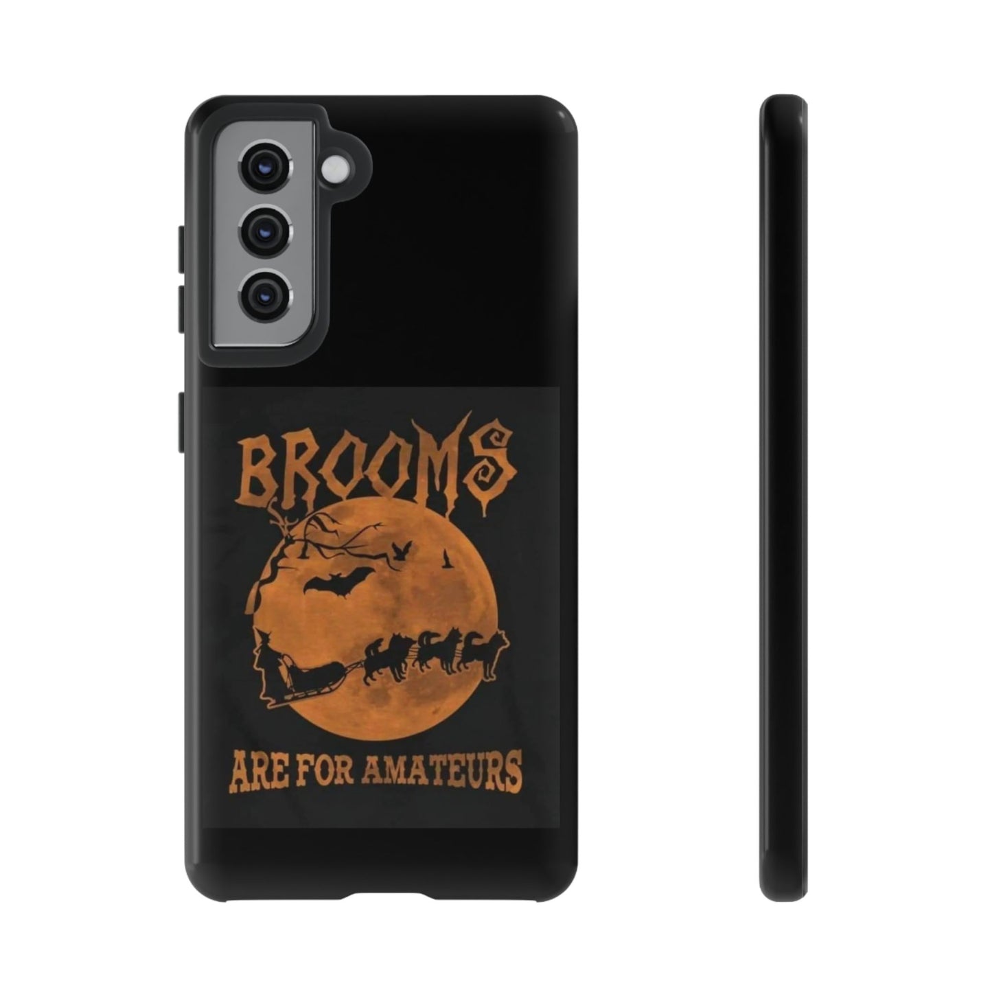 Brooms Are For Amateurs Samsung Case