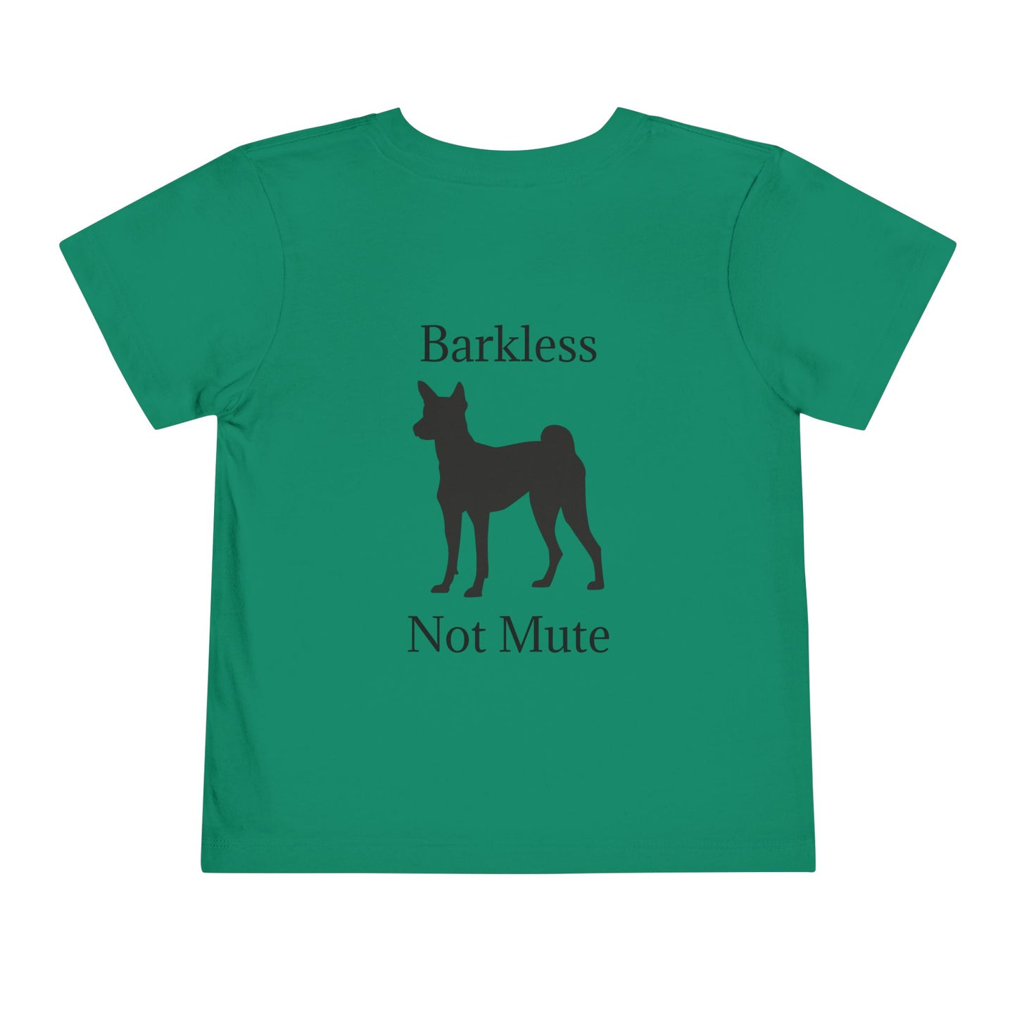 Barkless Not Mute Toddler Unisex Short Sleeve Crewneck Tee