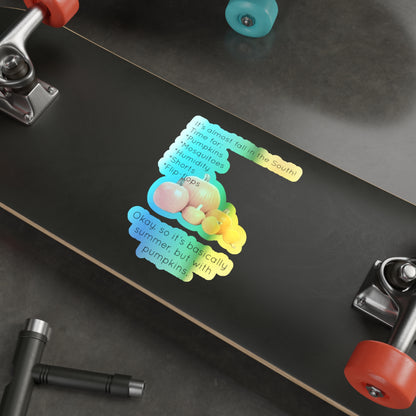 Fall In The South Holographic Sticker
