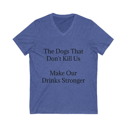 Drinks Stronger Unisex Short Sleeve V-Neck Tee