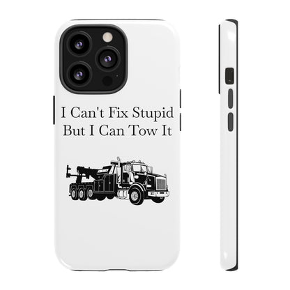 I Can't Fix Stupid Heavy Tow Truck iPhone Case