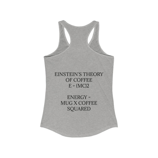 Einstein's Theory Of Coffee Women's Racerback Tank