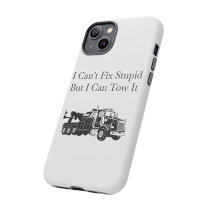 I Can't Fix Stupid Heavy Tow Truck iPhone Case