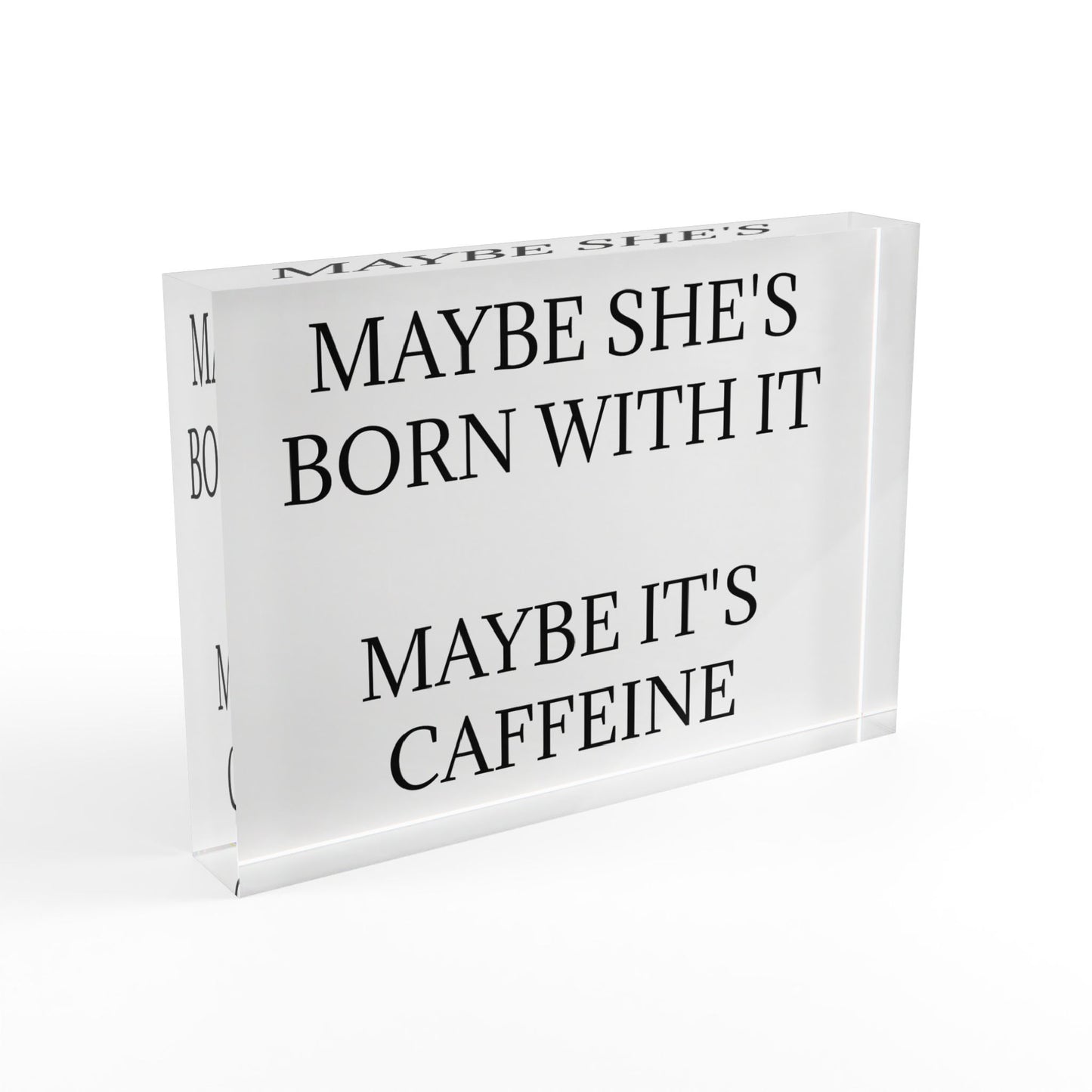Born With It Acrylic Photo Block