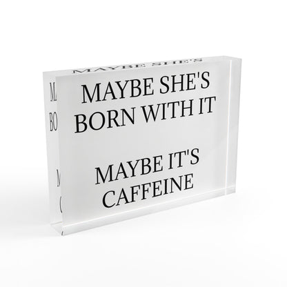 Born With It Acrylic Photo Block