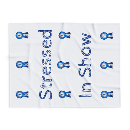 Stressed In Show Arctic Fleece Blanket
