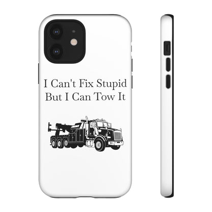 I Can't Fix Stupid Heavy Tow Truck iPhone Case