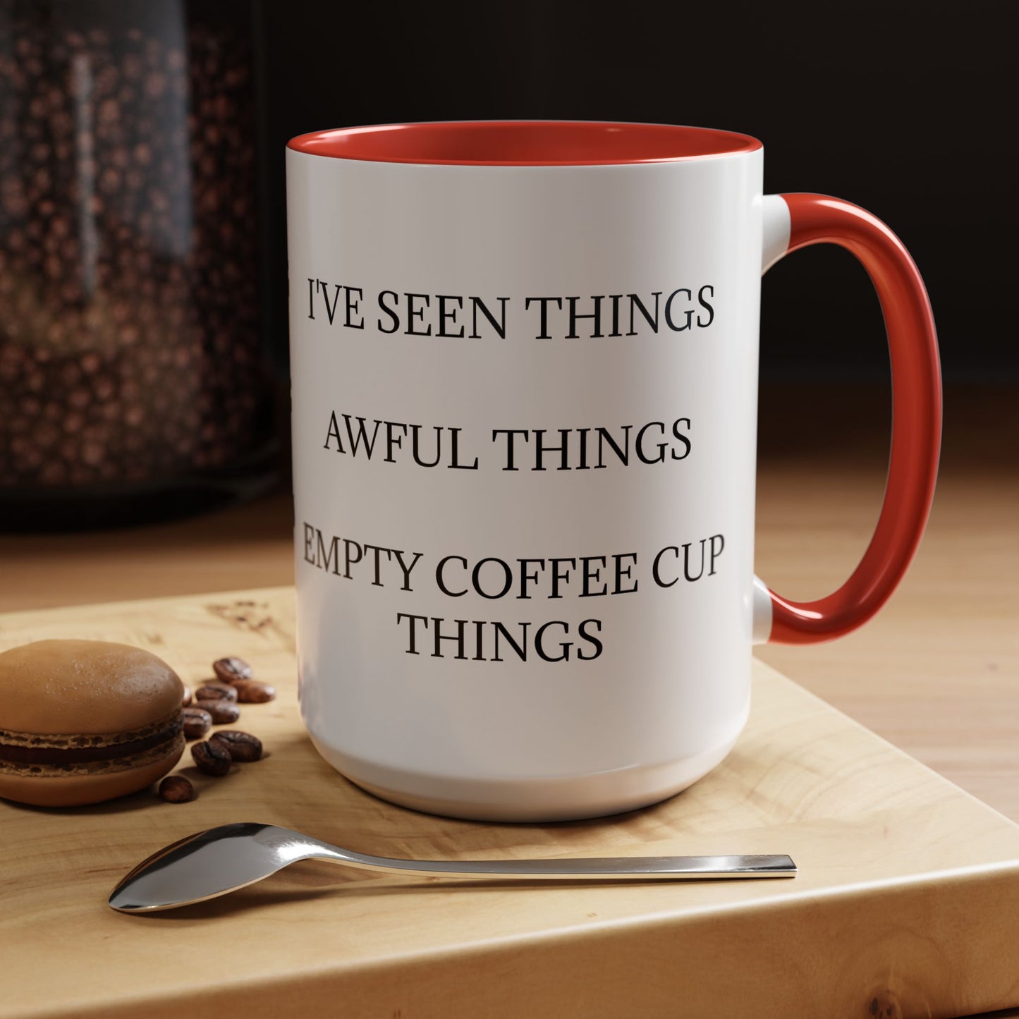 I've Seen Things 2-Tone Coffee Mug