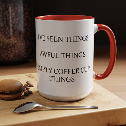 I've Seen Things 2-Tone Coffee Mug