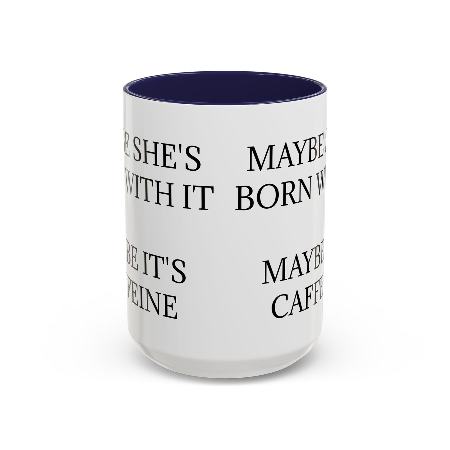 Born With It 2-Tone Coffee Mug