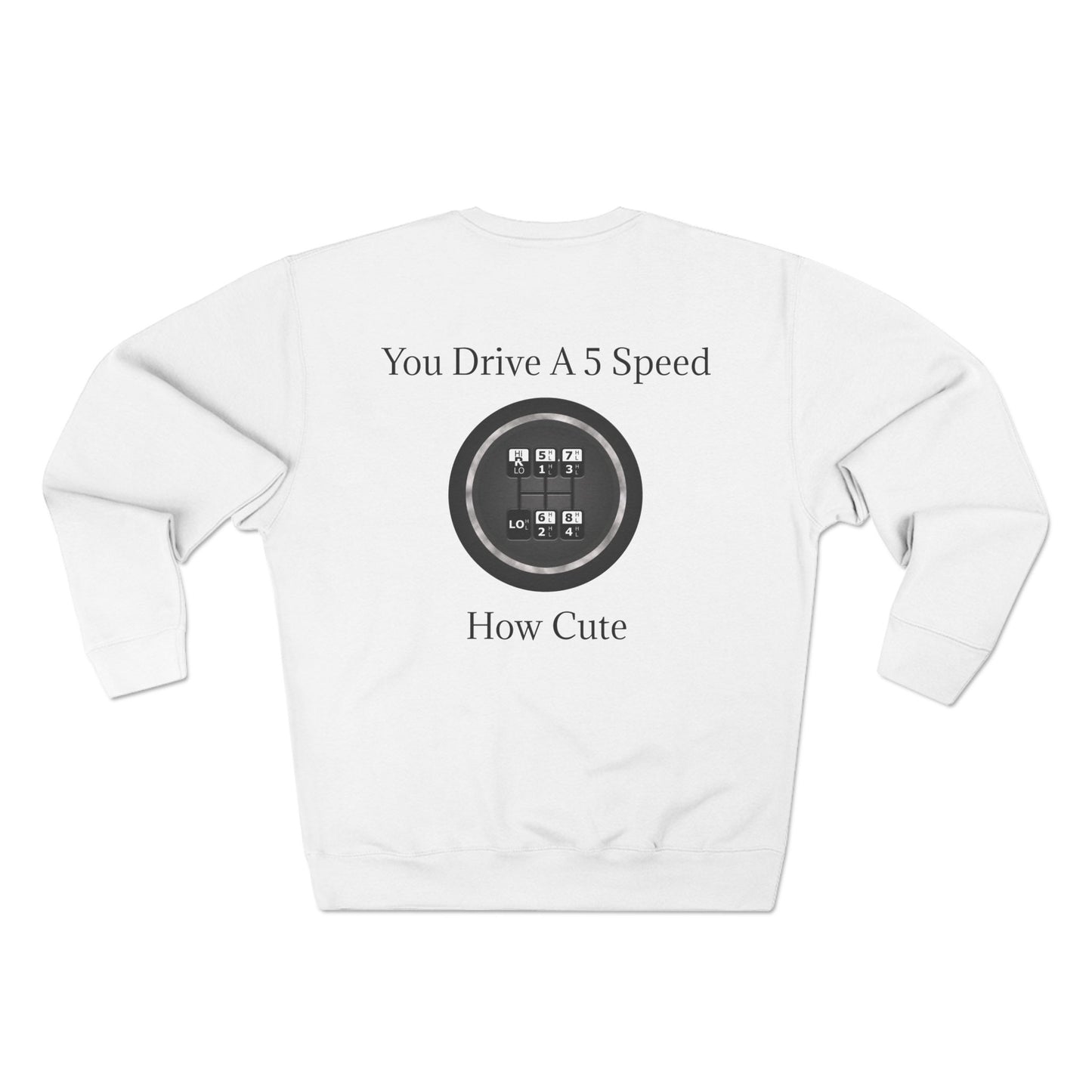 5 Speed How Cute Unisex Crewneck Sweatshirt