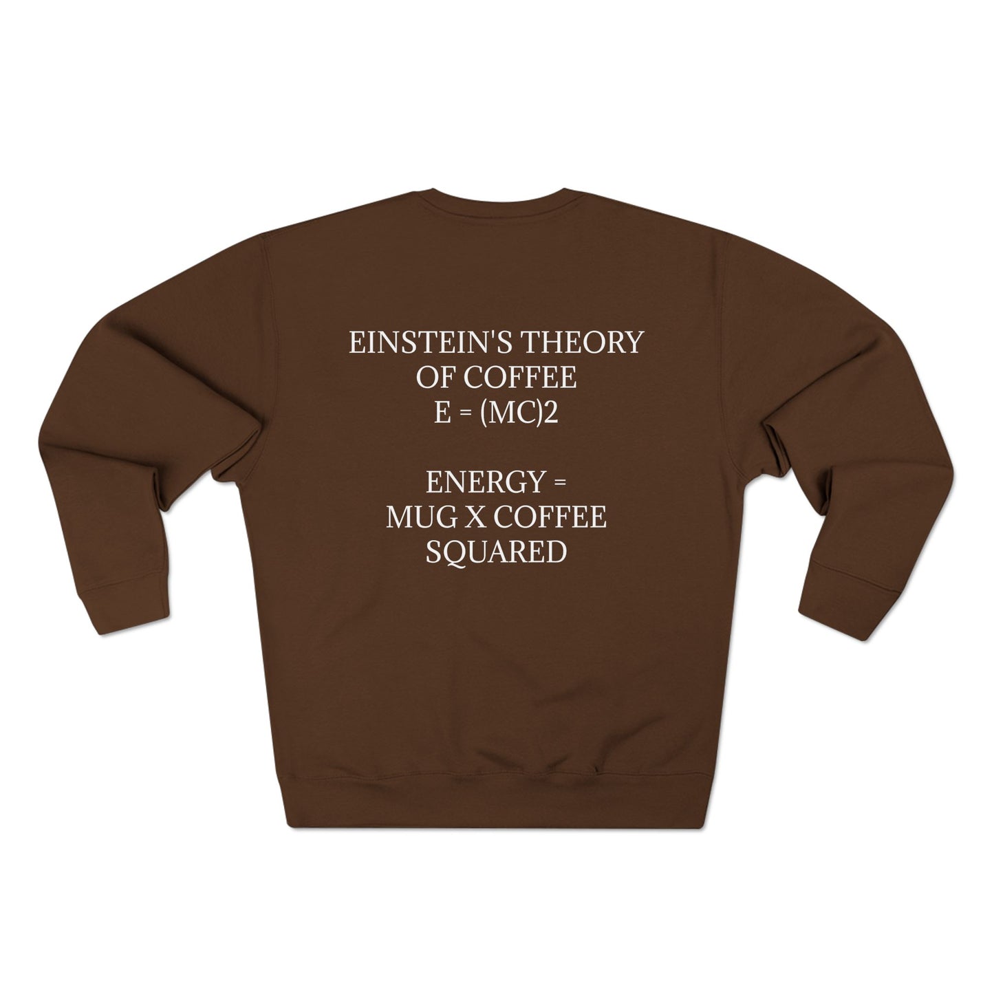 Einstein's Theory Of Coffee Unisex Crewneck Sweatshirt