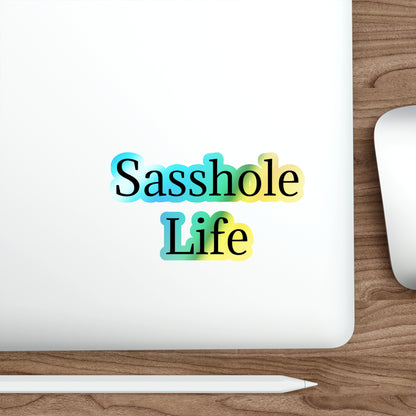 Sasshole Life Holographic Sticker