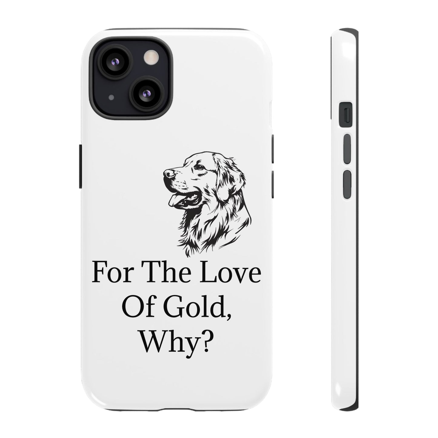 For The Love Of Gold iPhone Case