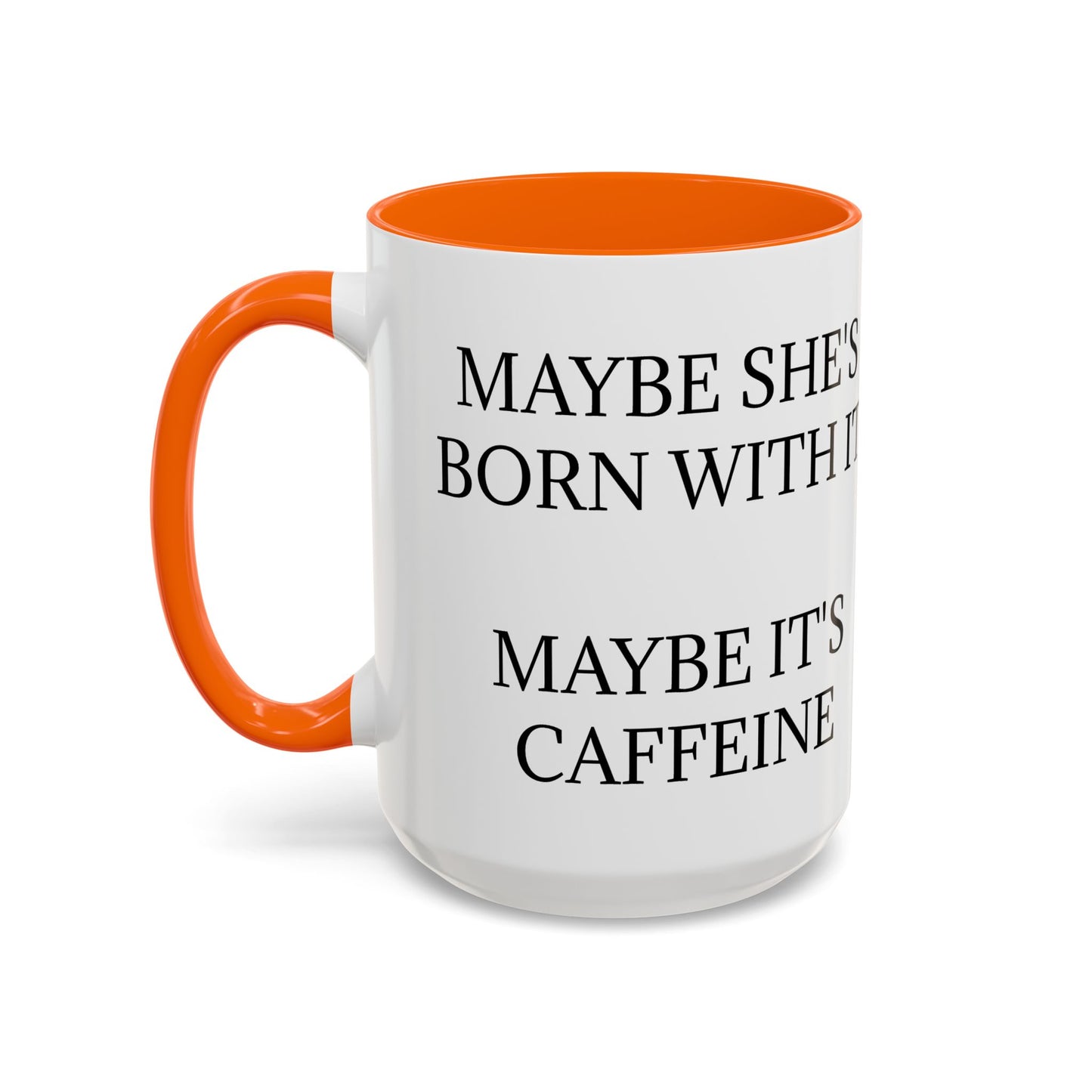Born With It 2-Tone Coffee Mug