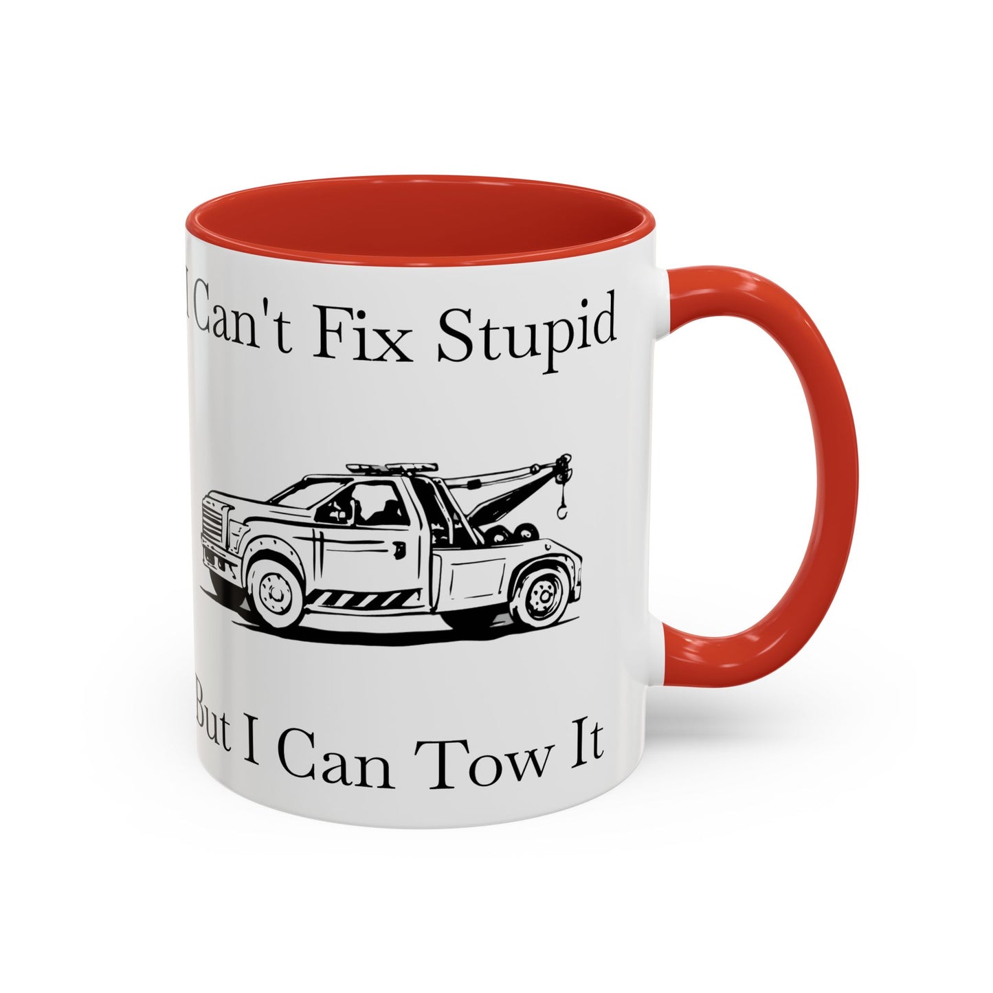 I Can't Fix Stupid Wheel Lift Tow Truck 2-Tone Coffee Mug