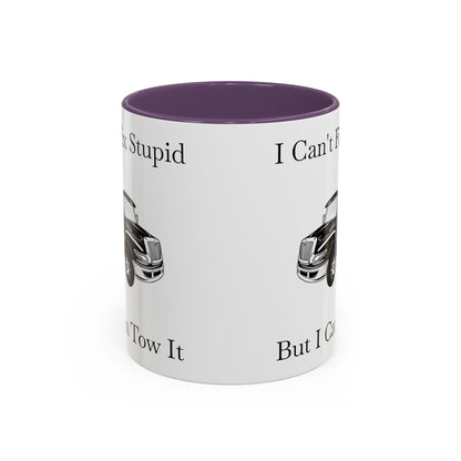I Can't Fix Stupid Flatbed Tow Truck 2-Tone Coffee Mug