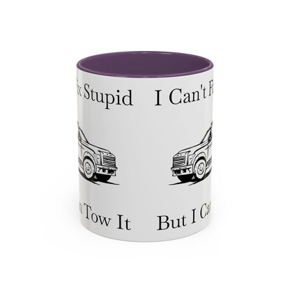 I Can't Fix Stupid Wheel Lift Tow Truck 2-Tone Coffee Mug