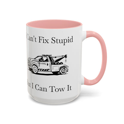 I Can't Fix Stupid Wheel Lift Tow Truck 2-Tone Coffee Mug