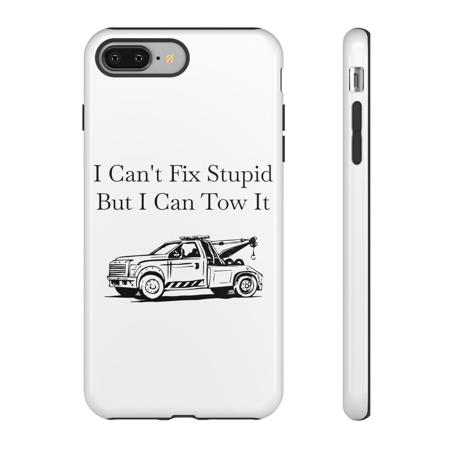 I Can't Fix Stupid Wheel Lift Tow Truck iPhone Case