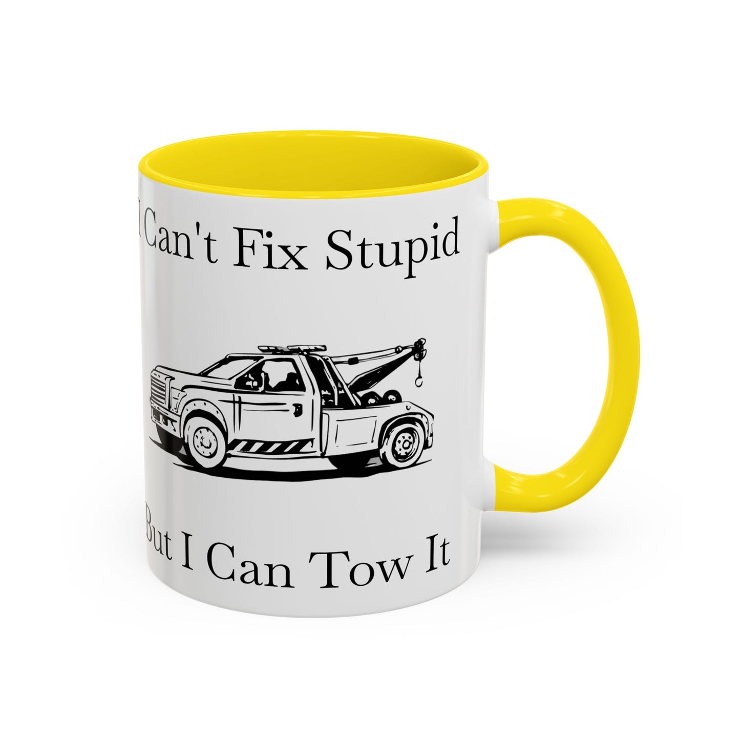 I Can't Fix Stupid Wheel Lift Tow Truck 2-Tone Coffee Mug