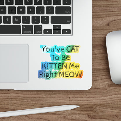Kitten Me Holographic Sticker