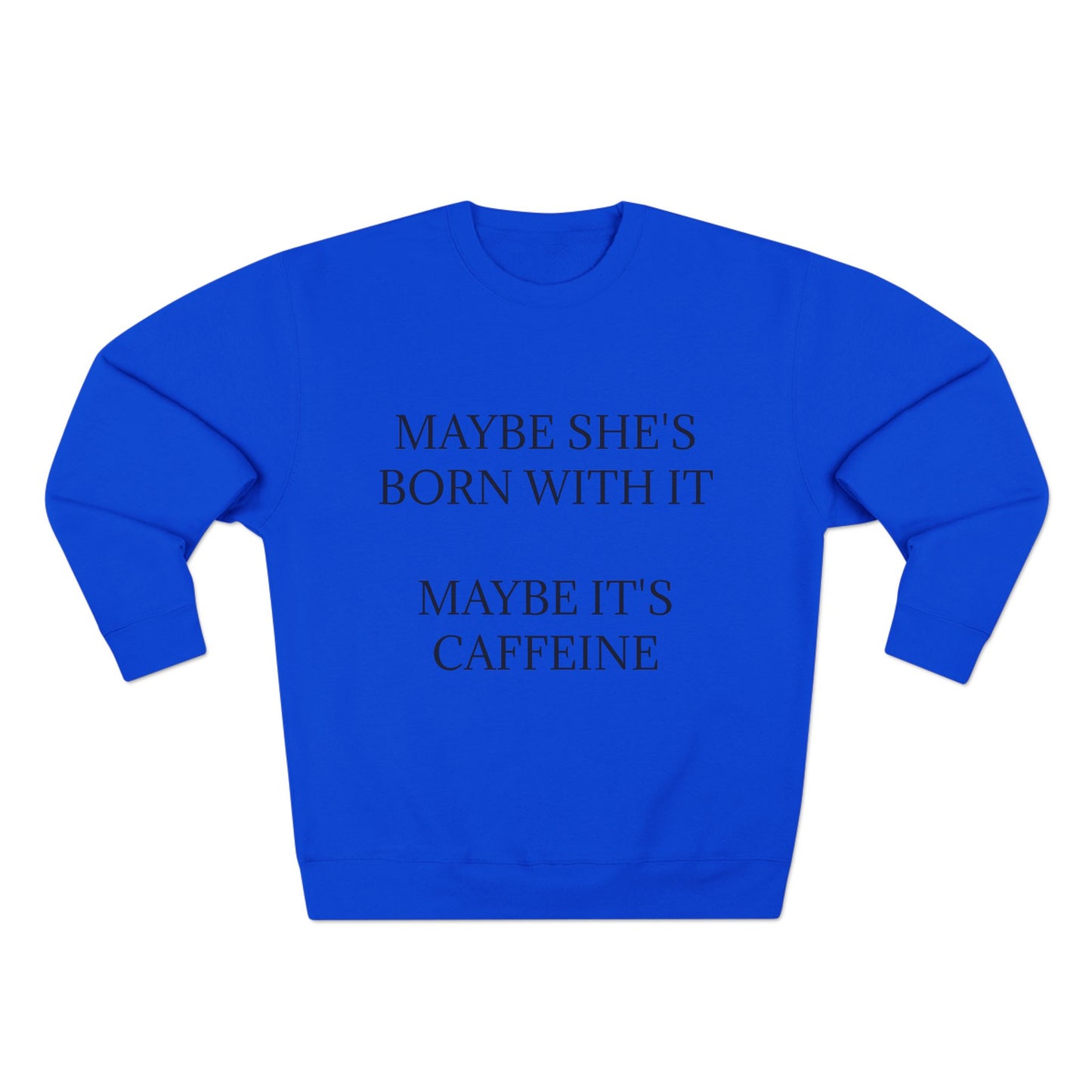 Born With It Unisex Crewneck Sweatshirt